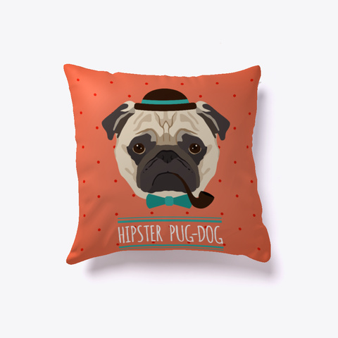 Hipster Pug Dog Pillow White T-Shirt Front