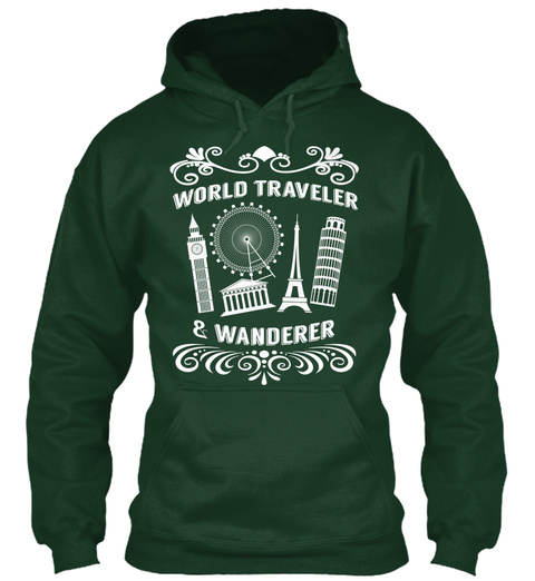 Hoodie World Traveler Wanderer Forest Green T-Shirt Front