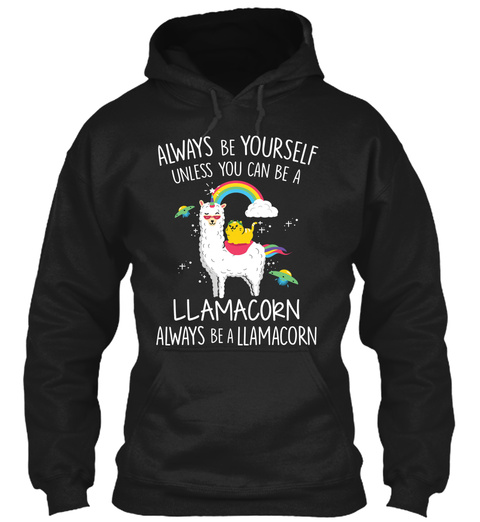 Unless You Can Be A Llamacorn