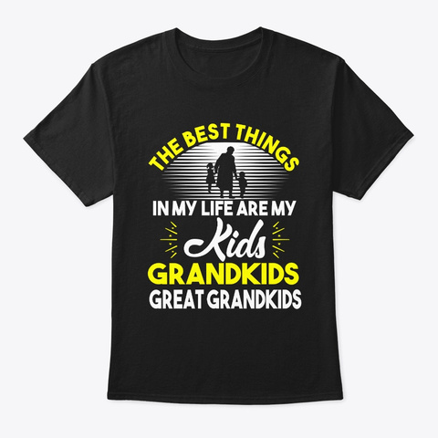 The Best Things In My Life Are My  Black T-Shirt Front