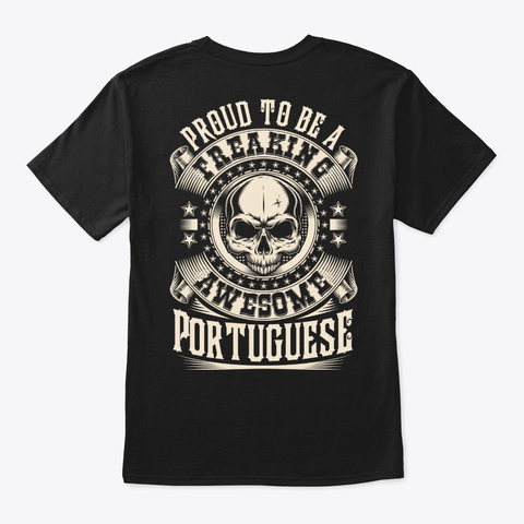 Proud Awesome Portuguese Shirt Black T-Shirt Back
