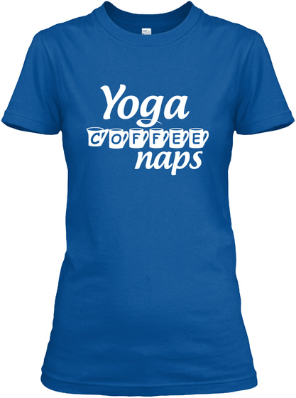 Yoga Coffee Naps Royal Camiseta Front