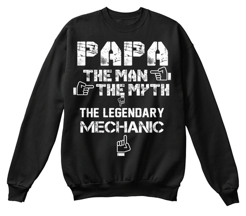 Papa The Man The Myth The Legendary Mechanic Black T-Shirt Front