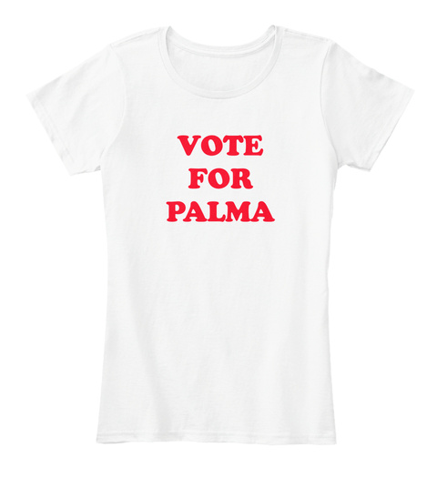 Vote For Palma White T-Shirt Front