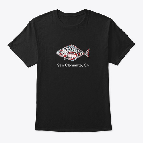 San Clemente Ca  Halibut Fish Pnw Black T-Shirt Front