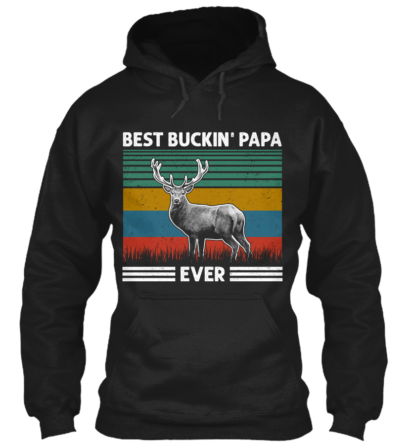 Best Buckin Papa Ever Deer Hunting Gifts Unisex Tshirt