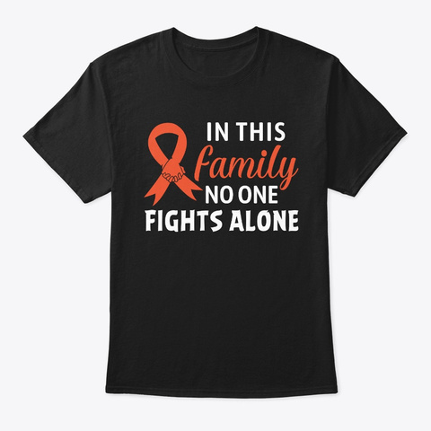 Family No One Fights Alone Leukemia  Black T-Shirt Front