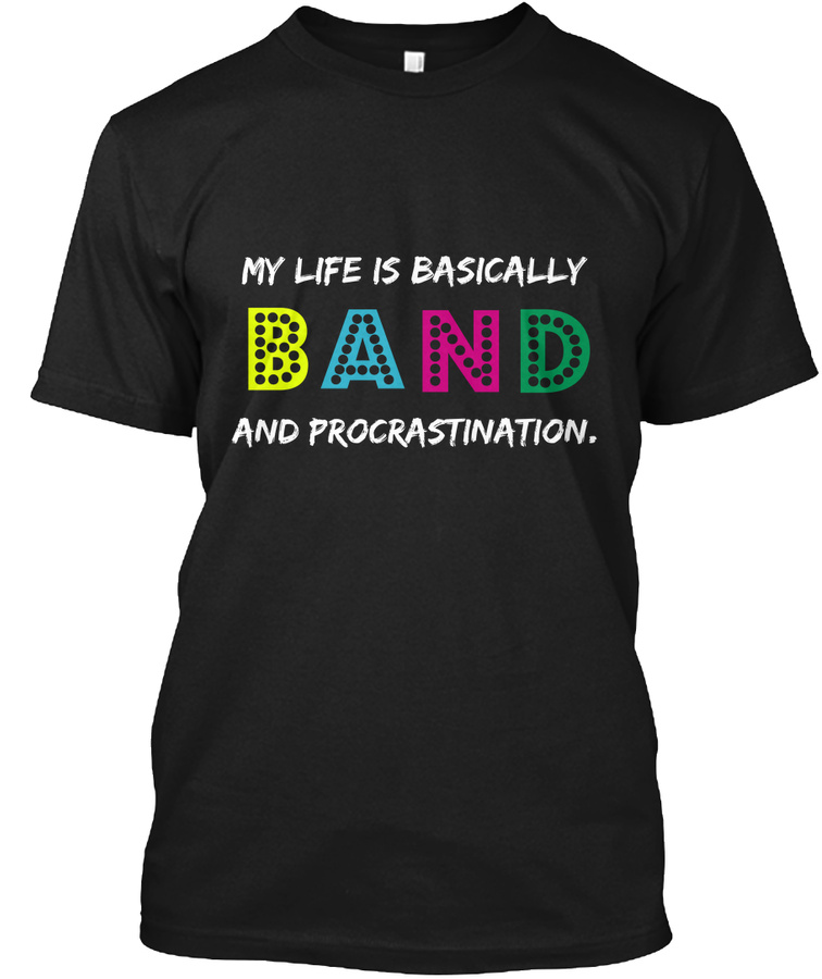 [Band] BAND and Procrastination Unisex Tshirt