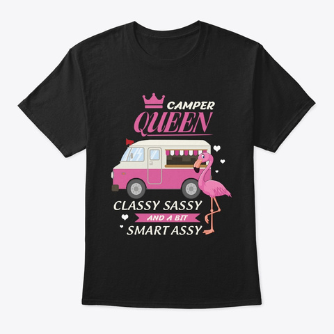 Camper Queen Classy Sassy Smart Assy Black T-Shirt Front