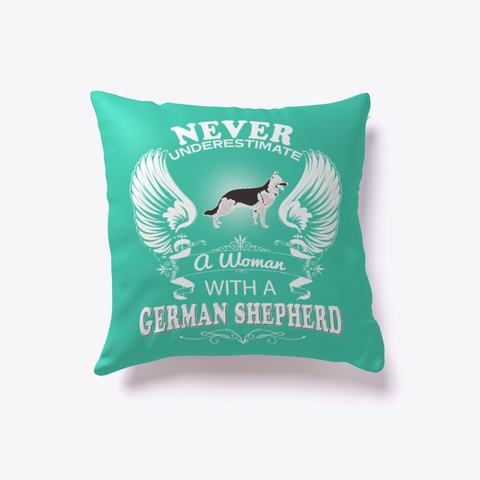 German Shepherd Pillow, German Shepherd Dog Lover Mom Lady Women Pillows Aqua T-Shirt Front