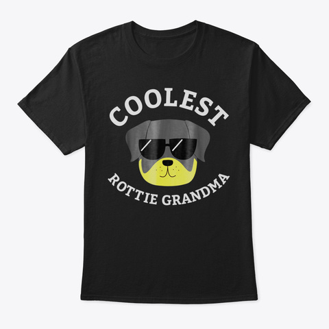 Coolest Rottie Grandma Shirt For Rottwei Black T-Shirt Front