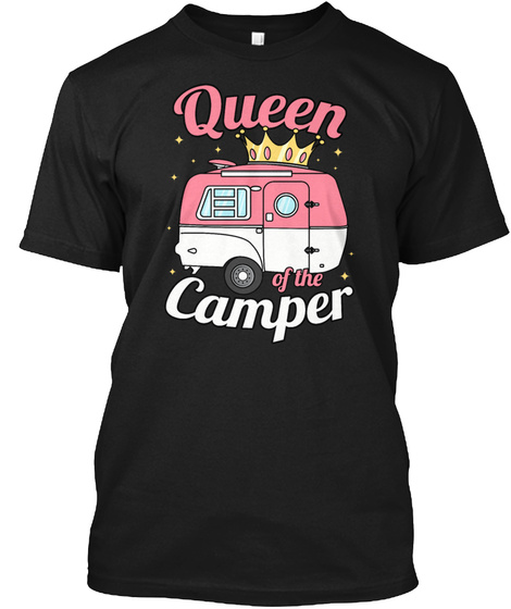 Queen The Camper Women's Rv Camping Black T-Shirt Front