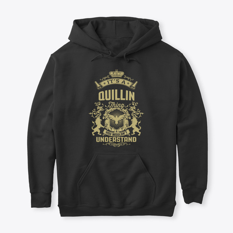 It's A Quillin Thing Black T-Shirt Front