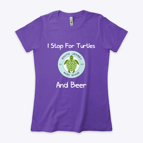 Sjbs Women's I Stop For Turtles And Beer Purple Rush T-Shirt Front