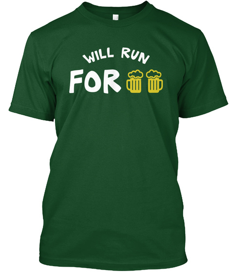 Will Run For Beer Funny Drinking Unisex Tshirt