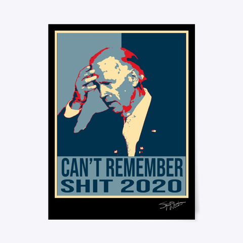 Can't Remember Shit 2020 Black T-Shirt Front