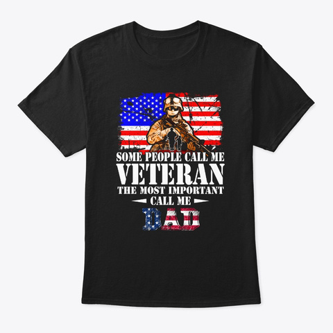 Some People Call Me Veteran Dad Black T-Shirt Front