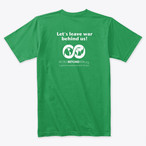 Stop Wars Kelly Green T-Shirt Back