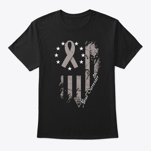 Never Surrender Brain Cancer Awareness H Black T-Shirt Front
