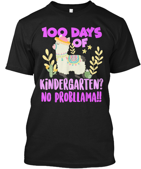 100 DAYS OF KINDERGARTEN NO PROBLLAMA LL Unisex Tshirt