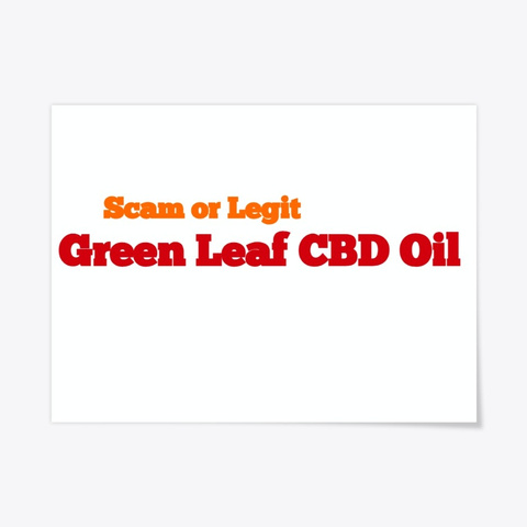 Green Leaf Cbd Oil   Trial Offer Standard T-Shirt Front