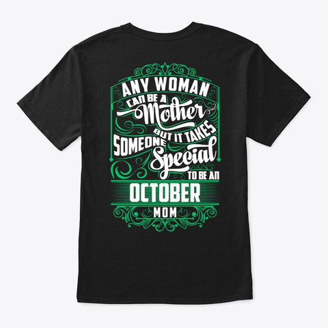 Special October Mom Shirt Black T-Shirt Back