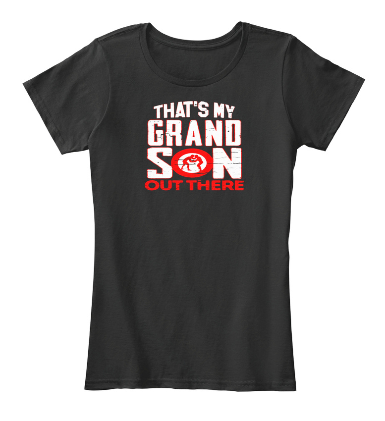 Thats My Grandson Out There Wrestling Women's Premium Tee T-Shirt | eBay