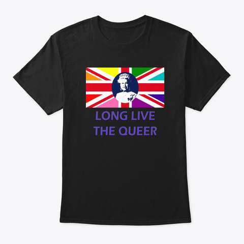 Long Live The Queer Black T-Shirt Front