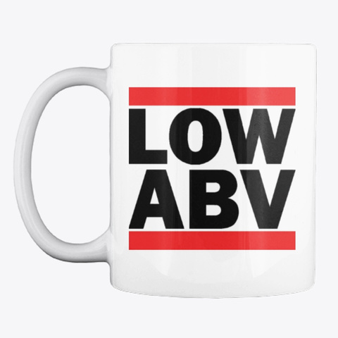 Low Abv Mug White T-Shirt Front
