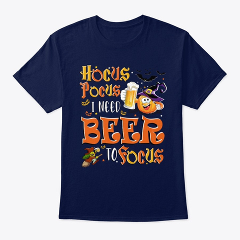I Need Beer To Focus Funny Halloween Navy T-Shirt Front