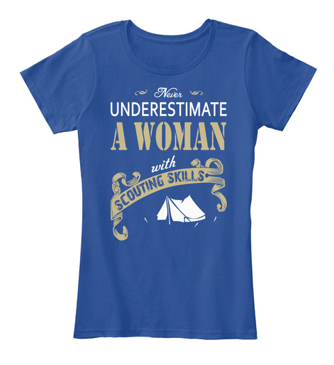 Never Underestimate A Woman With Scouting Skills Deep Royal  T-Shirt Front