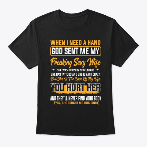 When I Need A Hand God Sent Me My  Black Camiseta Front