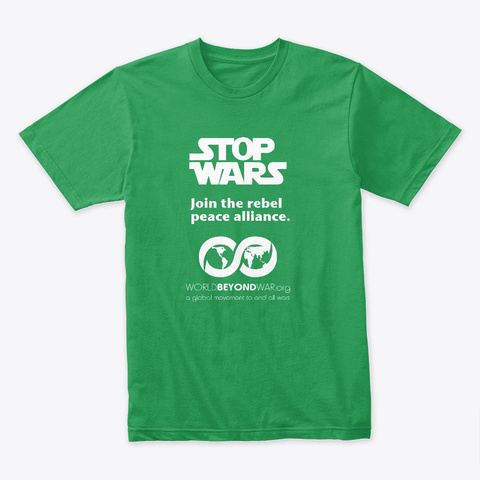 Stop Wars Kelly Green T-Shirt Front