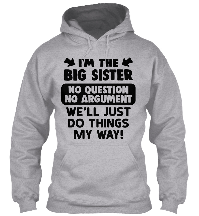 Im The Big Sister No Question Unisex Tshirt