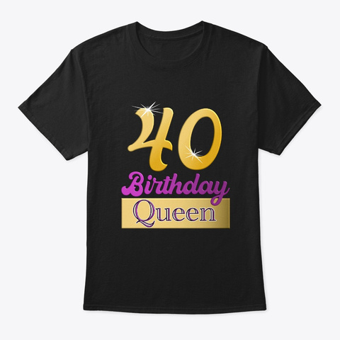 40th Birthday Ladies 1980 Year Queen Black T-Shirt Front