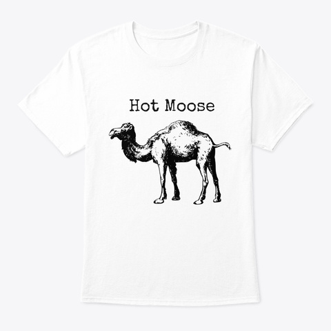 Funny Hot Moose Camel Wrong Animal Name