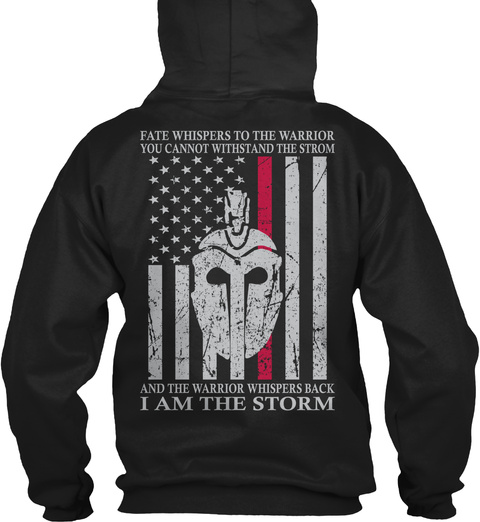 I Am The Storm   Hoodie Shirt Black T-Shirt Back