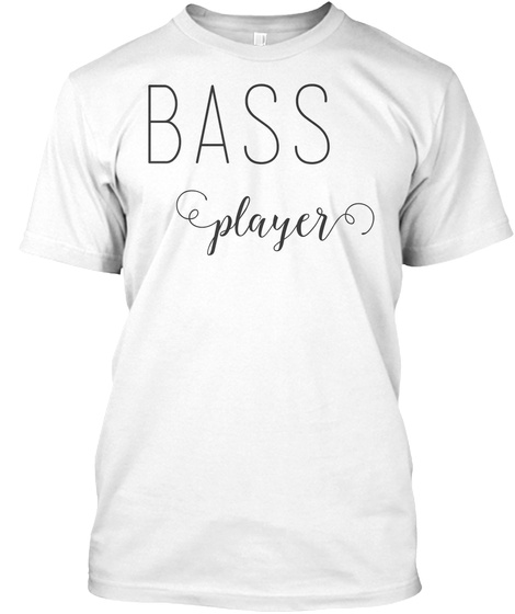 Bass Player White T-Shirt Front