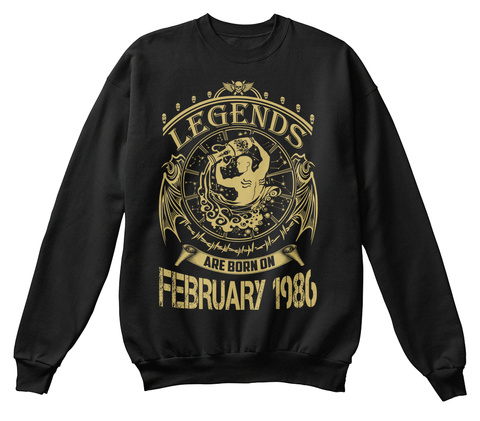 Legends Are Born On February 1986 (3) Black T-Shirt Front