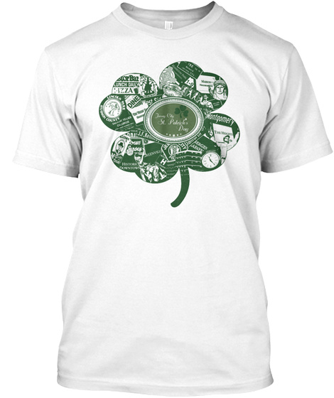 Jersey City St Patrick's Day  Get It Now White T-Shirt Front