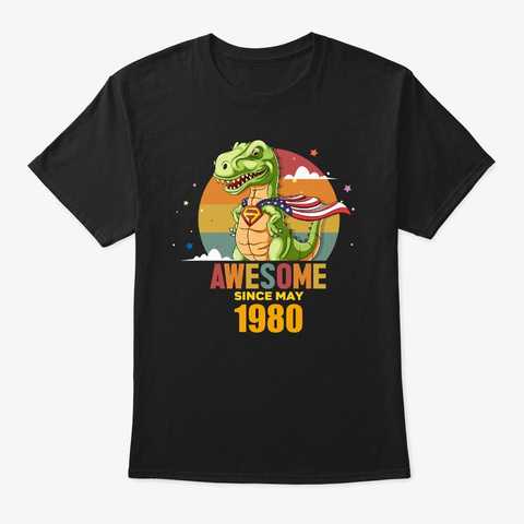 Awesome Since May 1980, Born In May 1980 Black T-Shirt Front