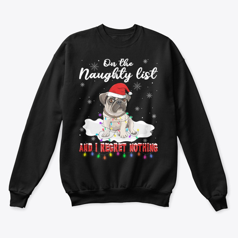 Pugdog On The Naughty List Christmas Black Kaos Front