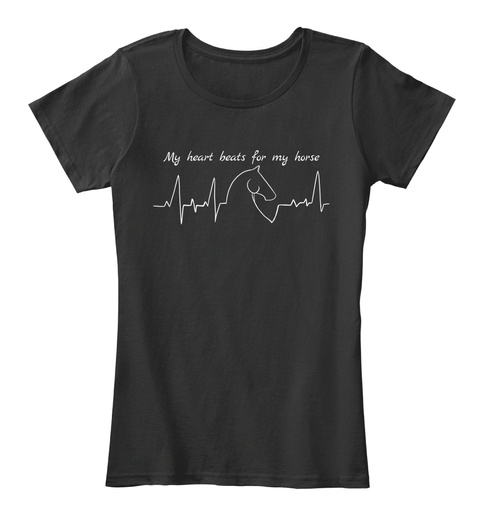 My Heart Beats For My Horse Black T-Shirt Front
