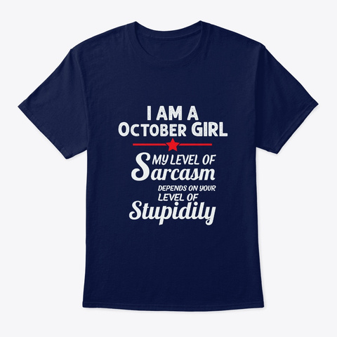 Sarcastic October Girl Gifts Women Birth Navy T-Shirt Front