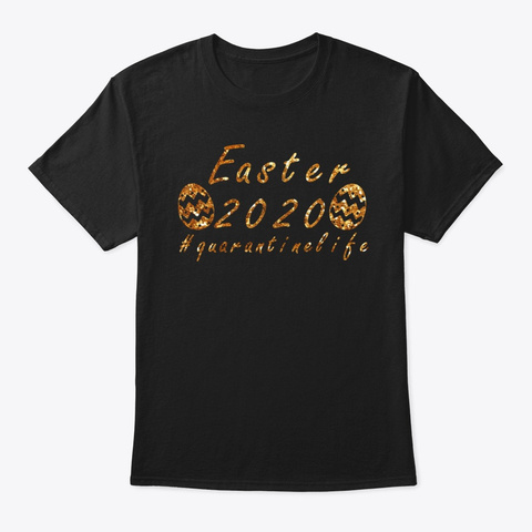 Easter 2020 Quarantined Family Cute Gift Black T-Shirt Front