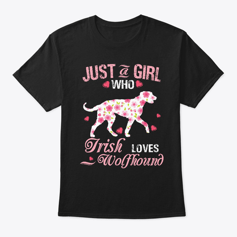 Just A Girl Who Loves Irish Wolfhound Black Kaos Front