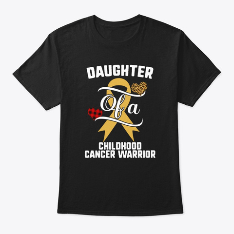 Daughter Childhood Cancer Warrior Black T-Shirt Front