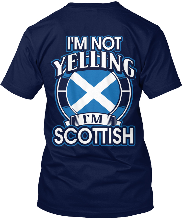 Im Not Yelling Im Scottish Unisex Tshirt