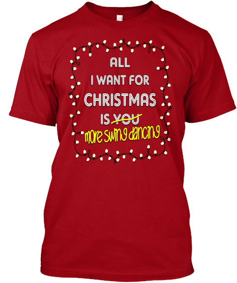 More Swing Dancing For Christmas Deep Red T-Shirt Front