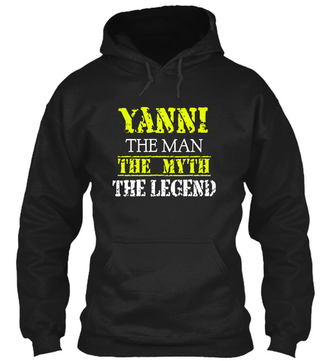 Yanni The Man The Myth The Legend Black T-Shirt Front